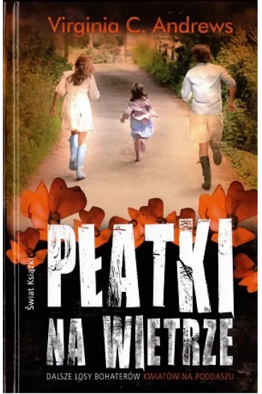 P�atki na wietrze. Saga rodziny Dollanganger�w. Tom 2 - Virginia C. Andrews