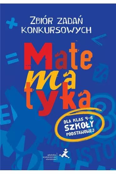 Matematyka. Zbi�r zada� konkursowych dla klas 4–6 szko�y podstawowej - Agnieszka �urek, Piotr J�drzejewicz