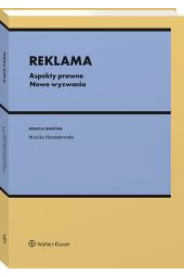 Reklama. Aspekty prawne. Nowe wyzwania