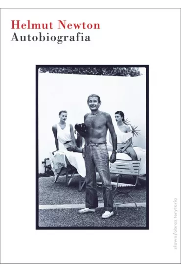 Autobiografia helmut newton - Newton Helmut