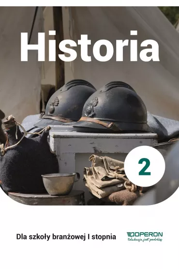 Historia 2. Podr�cznik. Szko�a bran�owa I stopnia - Janusz Ustrzycki, Miros�aw Ustrzycki
