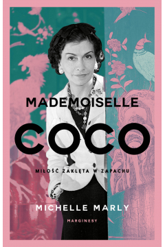 Mademoiselle Coco. Mio zaklta w zapachu