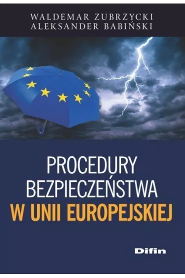 Procedury bezpiecze�stwa w Unii Europejskiej - Waldemar Zubrzycki, Aleksander Babi�ski