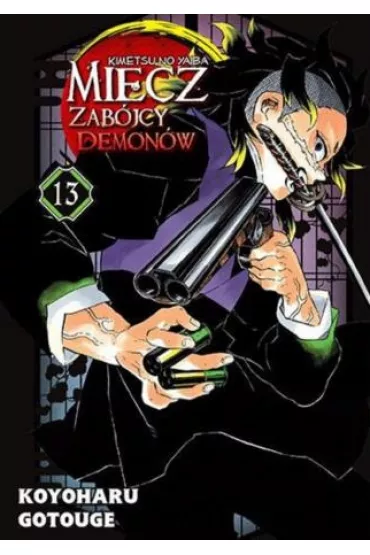 Miecz zab�jcy demon�w. Kimetsu no Yaiba. Tom 13 - Gotouge Koyoharu
