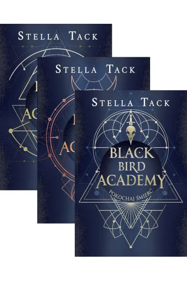 Pakiet Black Bird Academy Tomy 1-3: Zabij mrok, B�j si� �wiat�a, Pokochaj �mier� - Stella Tack