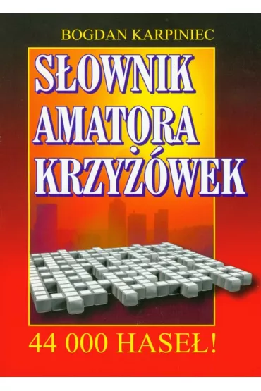 S�ownik amatora krzy��wek - Bogdan Karpiniec