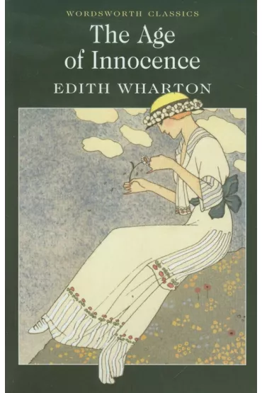 The Age of Innocence. Wordsworth Classics wer. angielska - Edith Wharton