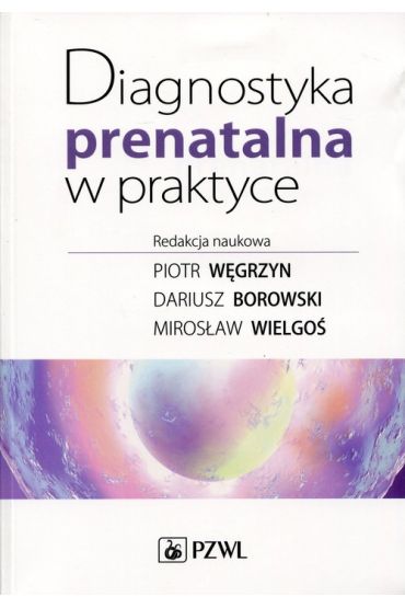 Diagnostyka prenatalna w praktyce