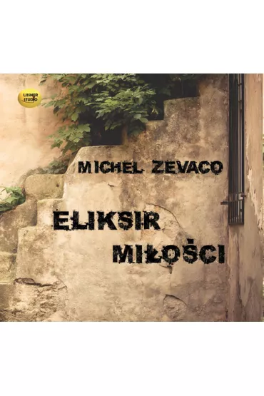 Audiobook Eliksir mi�o�ci CD - Michel Zevaco