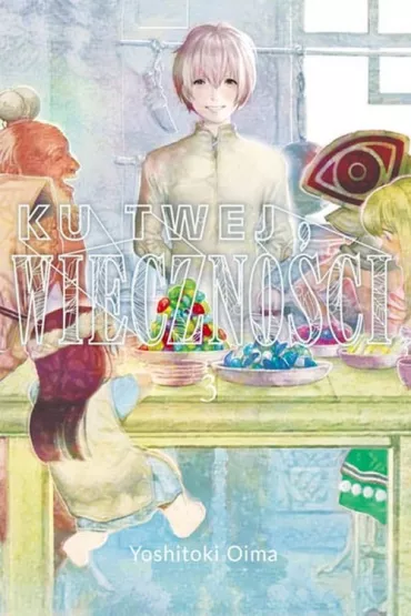 Ku twej wieczno�ci. Tom 3 - Yoshitoki Oima