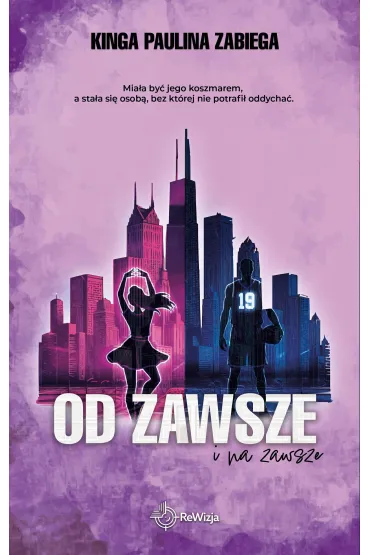 Od zawsze i na zawsze BR - Kinga Paulina Zabiega