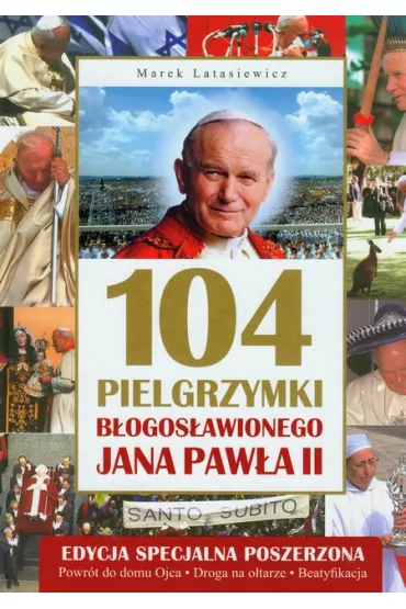 104 pielgrzymki Jana Paw�a II - Marek Latasiewicz, Jan Pawe� II