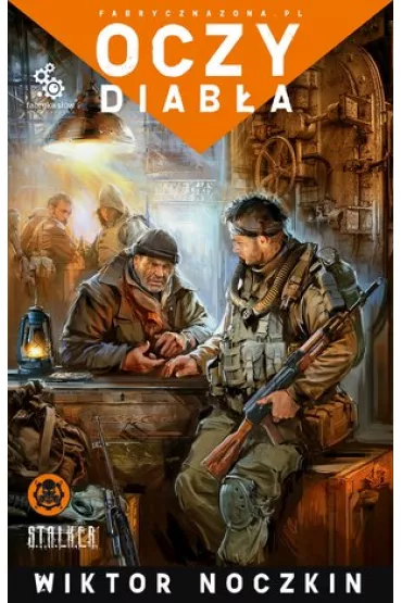 Oczy diab�a. Fabryczna zona. �lepy. Tom 4 - Wiktor Noczkin