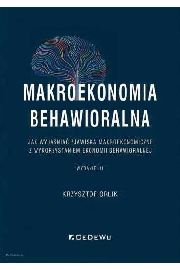 Makroekonomia behawioralna - Krzysztof Orlik