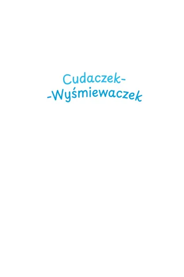 Cudaczek-Wy�miewaczek. Du�e Litery - Julia Duszy�ska