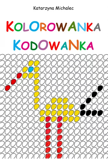 eBook Kolorowanka kodowanka pdf - Katarzyna Michalec