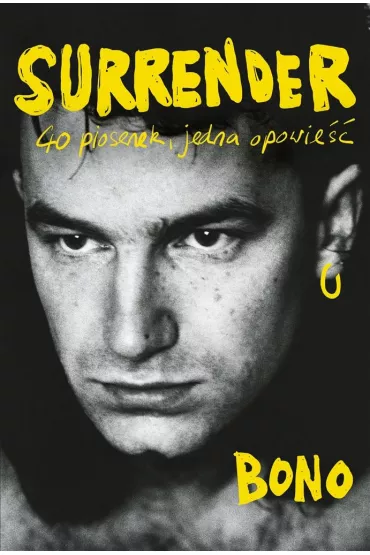 Surrender. 40 piosenek, jedna opowie - Bono