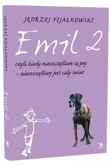 Emil 2, czyli kiedy nieszcz�liwe s� psy – nieszcz�liwy jest ca�y �wiat - J�drzej Fija�kowski
