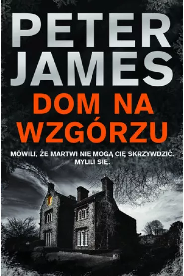 Dom na wzg�rzu - Peter James