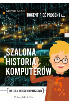 Szalona historia komputerw