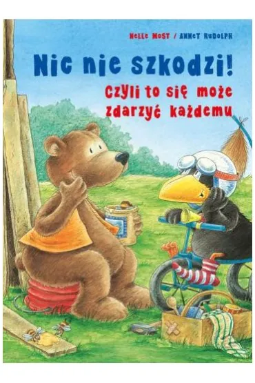 Nic nie szkodzi! Czyli to si� mo�e zdarzy� ka�demu - Nele Moost