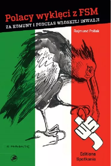 Polacy wykl�ci z FSM za komuny i podczas w�oskiej inwazji - Rajmund Pollak