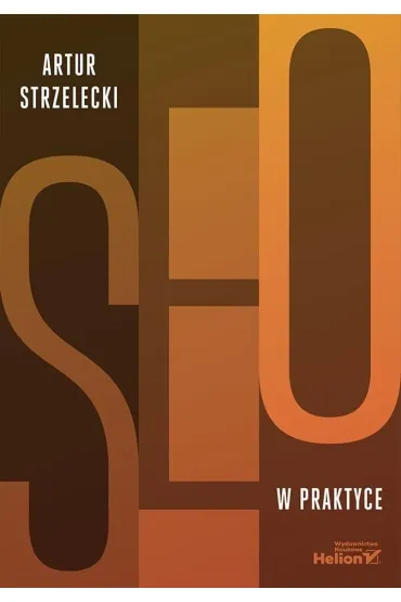 SEO w praktyce - Artur  Strzelecki