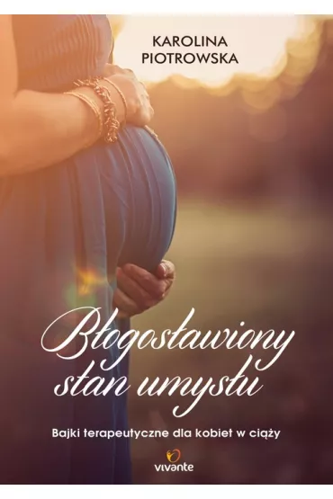 Bogosawiony stan umysu - Karolina Piotrowska