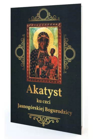 Akatyst ku czci Jasnog�rskiej Bogurodzicy