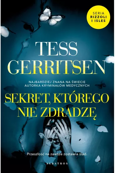 Sekret, kt�rego nie zdradz�. Rizzoli & Isles. Tom 12 - Tess Gerritsen