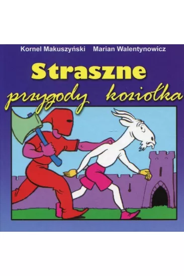 STRASZNE PRZYGODY KOZIOLKA-GMP - Kornel Makuszy�ski, Marian Walentynowicz