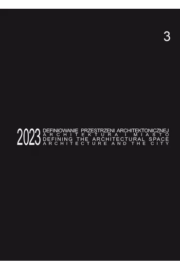 Defining the Architectural Space, 2023 vol. 3 - Tomasz Koz�owski