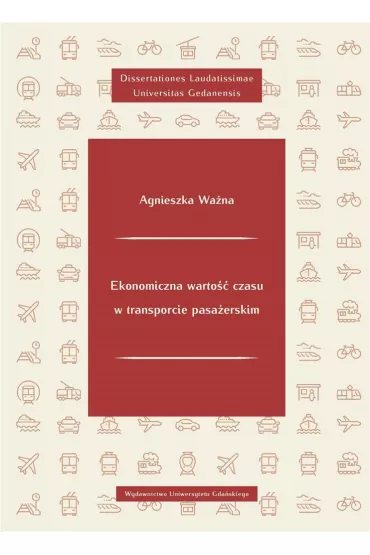 Ekonomiczna warto�� czasu w transporcie.. - Agnieszka  Wa�na