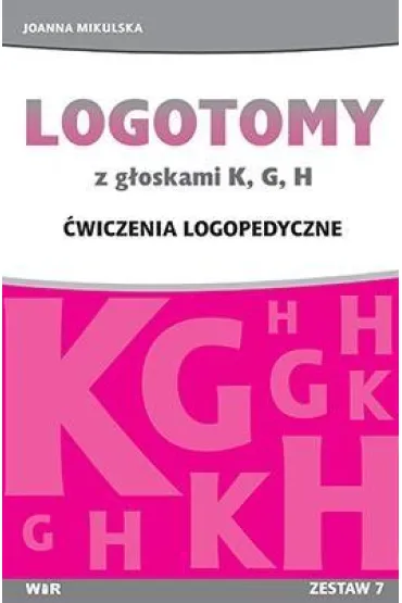Logotomy z g�oskami K,G,H - Joanna Mikulska