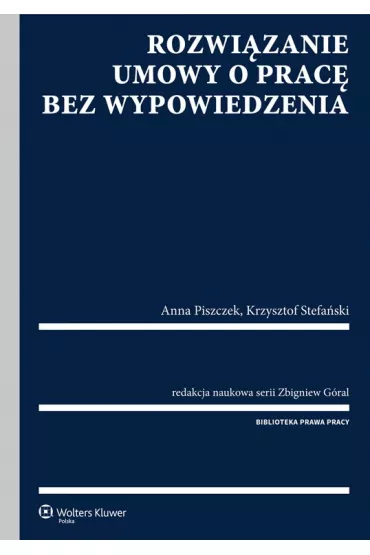 eBook Rozwi�zanie umowy o prac� bez wypowiedzenia pdf epub - Krzysztof Stefa�ski, Zbigniew G�ral, Anna Piszczek
