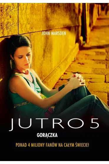 Jutro 5. Gor�czka - John Marsden