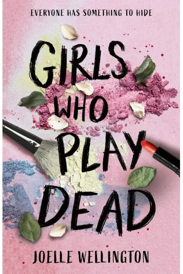 Girls Who Play Dead - Joelle  Wellington
