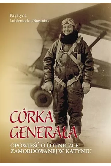 CORKA GENERALA-NASZA PRZYSZLOSC - Krystyna Lubieniecka-Baraniak