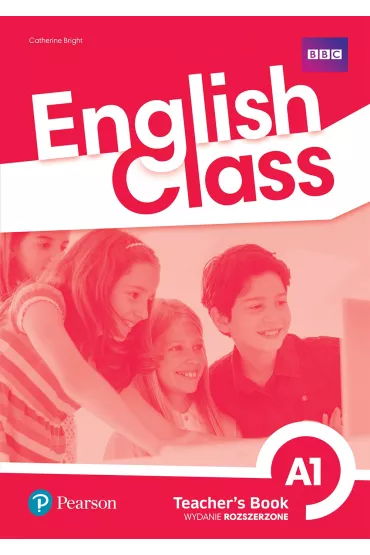 English Class A1. Ksika nauczyciela + kod do ActiveTeach. Nowe wydanie