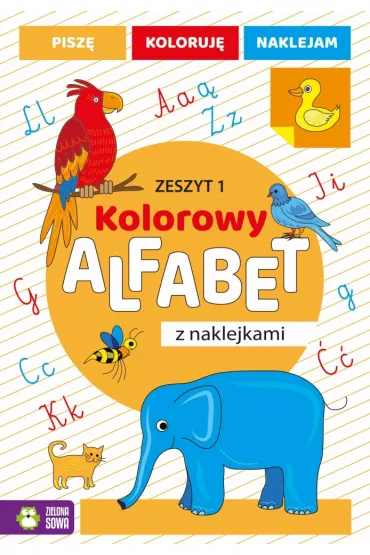 Kolorowy alfabet z naklejkami. Zeszyt 1