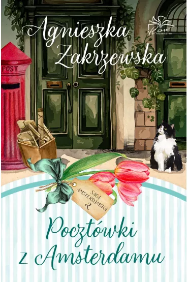 Poczt�wki z Amsterdamu. Saga amsterdamska. Tom 2 - Agnieszka Zakrzewska