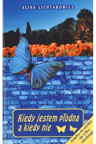 Kiedy jestem p�odna a kiedy nie - J�zef S�onecki