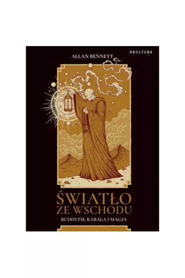 wiato ze wschodu. Buddyzm, kabaa i magia - Allan Bennett