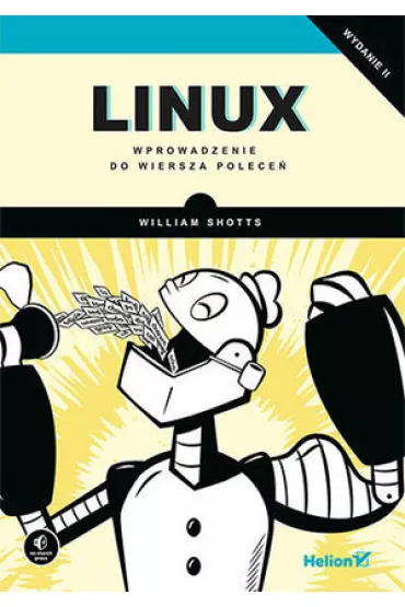Linux. Wprowadzenie do wiersza polece� - William Shotts