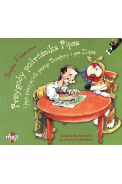 Audiobook Przygody podrnika Pipsa i jego przyjaci: papugi Terefery i psa Klipsa (ksika audio) CD