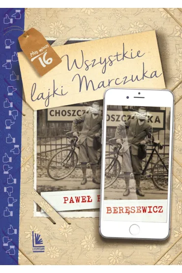 Wszystkie lajki Marczuka - Pawe� Ber�sewicz