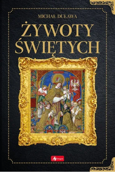 �ywoty �wi�tych - Micha� Du�awa