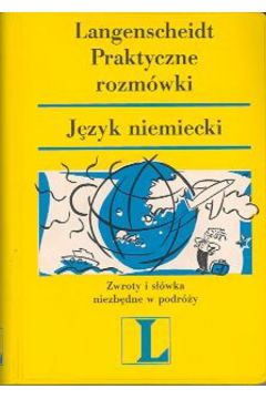 Praktyczne rozm�wki J�zyk niemiecki - Hanna Szarmach-Skaza, Witold Wo�niak 