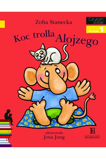 Koc trolla Alojzego. Czytam sobie. Poziom 1 - Zofia Stanecka
