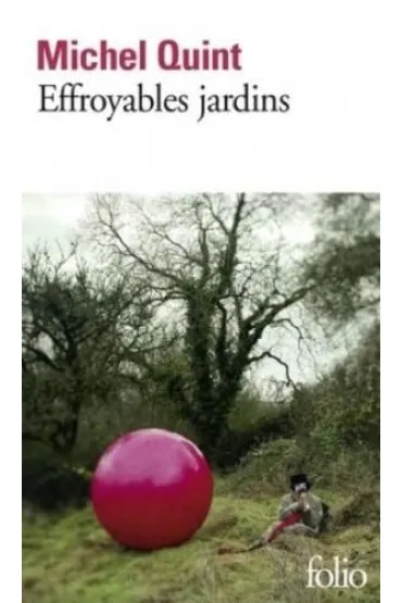 Effroyables jardins - Michel Quint